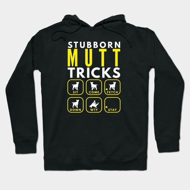 Stubborn Mutt Tricks - Dog Training Hoodie by DoggyStyles